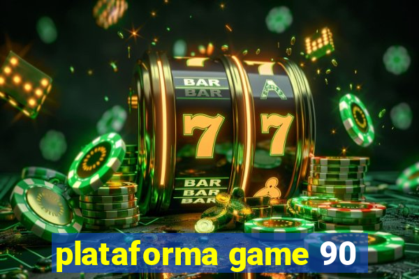 plataforma game 90